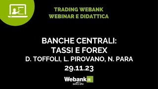 Banche centrali prospettive su tassi e forex e soluzioni per il trading con i certificati [upl. by Etnohs]