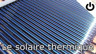 Le solaire thermique [upl. by Schatz205]