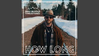 How Long [upl. by Fred]