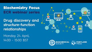 Biochemistry Focus ECR webinar series – Drug discovery and structure function relationships [upl. by Marquita147]