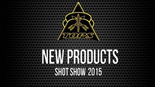 TOPS New Products 2015  Shot Show [upl. by Fidellia269]