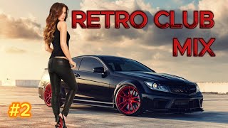 RETRO CLUB MIX 2  DANCE MUSIC  DJ DENISKDI [upl. by Kus]