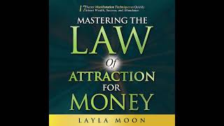 Mastering the Law of Attraction for Money  by Layla Moon  Audible Audiobook [upl. by Arim]