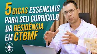 5 Dicas Essenciais para o seu Currículo para Residência CTBMF [upl. by Eicam]