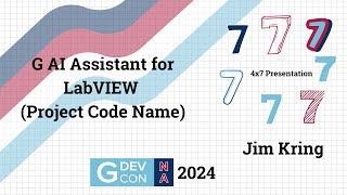 GDevCon NA  4x7 G AI Assistant for LabVIEW Project Code Name by Jim Kring [upl. by Joaquin251]