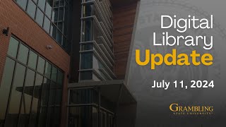 Grambling State Digital Library Update [upl. by Adnoloy]