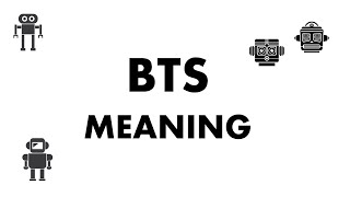 BTS Meaning [upl. by Seiber]