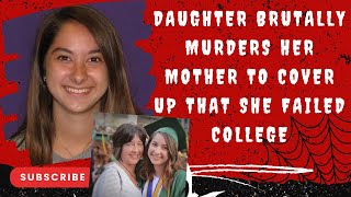 Daughter Viciously Kills Her Mother to Conceal That She Flunked Out of College  Murderpedia [upl. by Hevak]