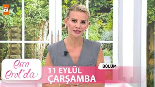 Esra Erolda 11 Eylül 2024  Tek Parça [upl. by Elisha15]