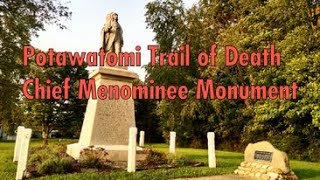 Potawatomi Trail of DeathChief Menominee Monument [upl. by Leonora]