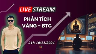 🔴LIVE PHÂN TÍCH VÀNG  BTC  OIL 21h 1811 [upl. by Earej]