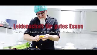 Leidenschaft für gutes Essen Spitzenkoch Stefan Marquard am Klinikum Landshut [upl. by Letta]