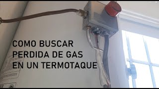 Como buscar perdida gas termotanque o boiler [upl. by Kala]