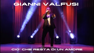 Gianni Valfusi  Ciò che resta di un Amore Official Video [upl. by Ybbil]