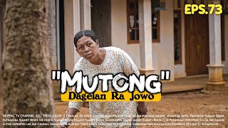 MUTONG  Dagelan Ra Jowo Eps 73  Film Pendek Komedi [upl. by Veneaux]