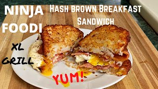 NINJA FOODI GRILL  Hash brown Breakfast Sandwich  Oh this is Good McDonalds Should Sell it [upl. by Sualokcin703]