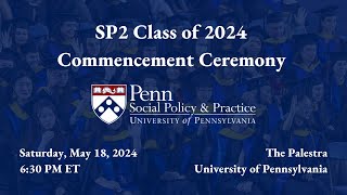 Penn SP2 2024 Commencement Ceremony Livestream [upl. by Odyssey771]