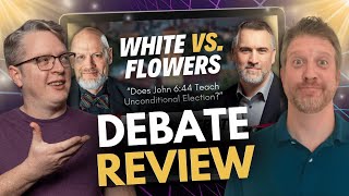 Flowers VS White  John 644 DEBATE Review with Soteriology101 and IdolKiller [upl. by Nonnaihr]