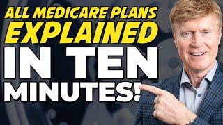 Every Medicare Plan Explained in just 10 Minutes 📝 [upl. by Godliman]