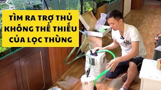 quotLẮP LỌC PHỤquot trợ thủ đắc lực cho Lọc Thùng  Nguyễn Du aqua [upl. by Neila]