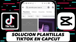 Cómo usar las plantillas de TikTok en CapCut  Solución error de plantillas capcut [upl. by Ahsienauq]