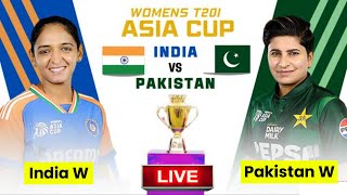 India W vs Pakistan W Asia cup 2024 live match  IND Vs PAK WOMEN 2nd T20 Asia Cup 2024 [upl. by Honey]