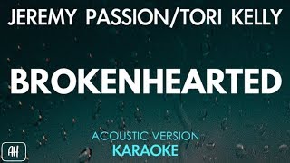 Jeremy Passion amp Tori Kelly  Brokenhearted KaraokeAcoustic Instrumental [upl. by Syck]