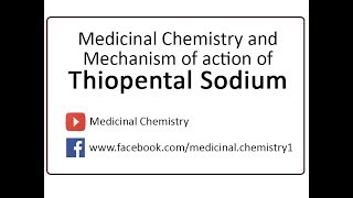 Thiopental medicinal chemistry and Mechanism of Action [upl. by Augusto66]