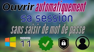 Ouvrir automatiquement sa session sans saisir de mot de passe [upl. by Orly374]