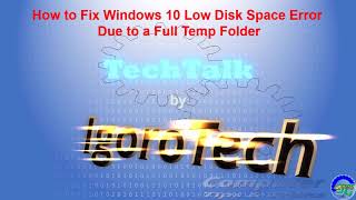 How to Fix Windows 10 Low Disk Space Error Due to a Full Temp Folder [upl. by Asilrak606]