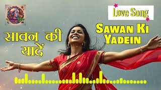 Sawan Ki Yadein Love Song  Hindi Song  Hindi Song New  Hindi Song 2024  4k song [upl. by Ecissej664]