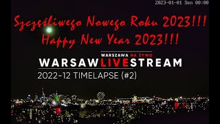 HAPPY NEW YEAR 2023 202212 TIMELAPSE 2 WARSZAWA  WARSAW timelapse warsawlivestream warsaw [upl. by Emily]