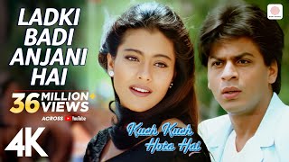 Ladki Badi Anjani Hai  Kuch Kuch Hota Hai  Shah Rukh Khan Kajol  Kumar Sanu  Alka Yagnik  4K [upl. by Sande434]