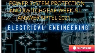 Power system protection and switchgear week5 ASSIGNMENT ANSWER NPTEL 2021 [upl. by Creight461]