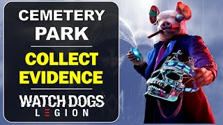 Cemetery Park Collect Evidence  Tower Hamlets Borough Mission  Watch Dogs Legion Walkthrough [upl. by Ressan803]