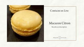 Macaron Citron  Conticini en Live [upl. by Enirrok751]