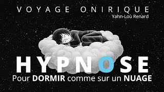 HYPNOSE pour DORMIR comme sur un nuage ☁️ Ondes Thêta  Sommeil profond [upl. by Atimed675]