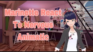 Marinette React to Nervous Animatic [upl. by Jake]