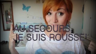 Au secours je suis rousse [upl. by Ycaj]