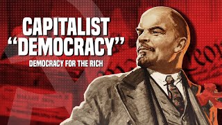 Capitalist quotDemocracyquot Only Works for the Rich [upl. by Scarlet838]