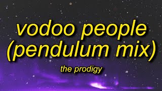 The Prodigy  Vodoo People Pendulum Mix [upl. by Yngad418]