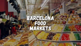 The 10 Best Food Markets in Barcelona Spain [upl. by Faruq]