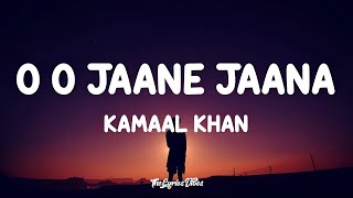 Kamaal Khan  O O Jaane Jaana Lyrics  Lofi Song [upl. by Moon375]