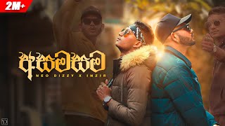 Asamasama අසමසම Sinhala rap  Official Music Video  Neo Dizzy x Inzer [upl. by Idnahs803]