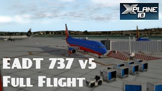 FREEWARE EADT x737 v5 Full Flight  XPlane 10  KPHX  KSAN [upl. by Rannug254]