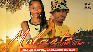 Molaetsa  Zoli White Smoke amp Smeezy On The Beat Official Audio [upl. by Kcirneh922]