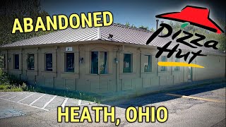 Abandoned PIZZA HUT amp Other Gone But Not Forgotten Places  Heath amp Newark Ohio [upl. by Lindholm]