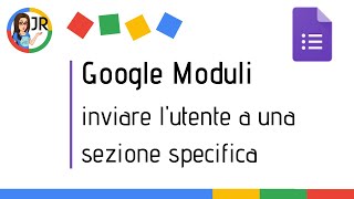 Google Moduli come inviare lutente a una Sezione specifica  GoogleyNews [upl. by Griffith723]