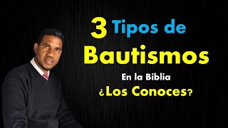 3 Tipos de Bautismo que Menciona la Biblia ¿Sabes cuáles son [upl. by Gladdie]