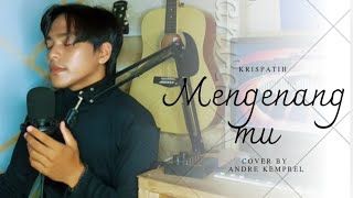 Mengenangmu  Kerispatih  Andre Kemprel Cover [upl. by Alithea]